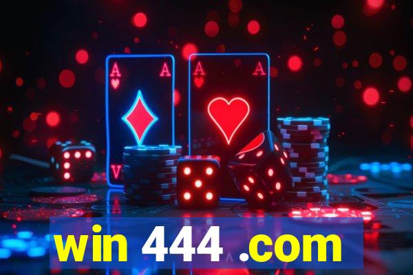 win 444 .com