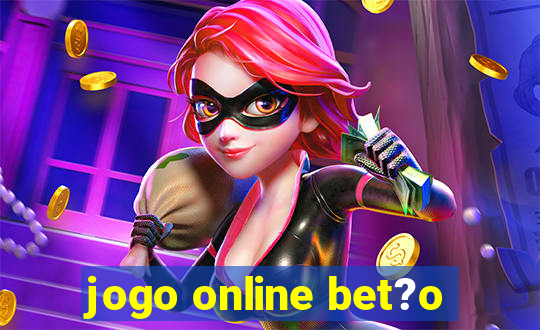 jogo online bet?o