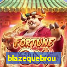 blazequebrou