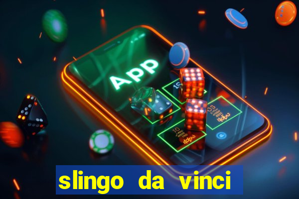 slingo da vinci diamonds slot