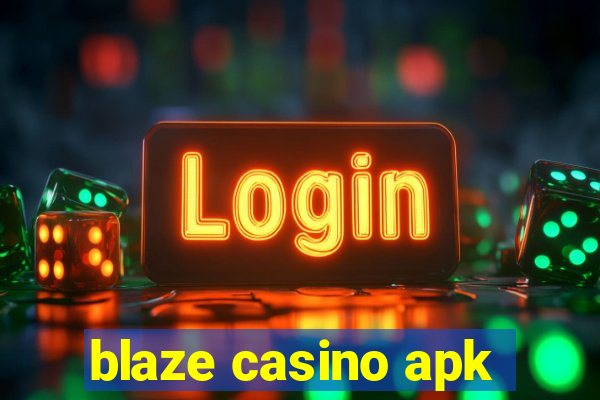 blaze casino apk