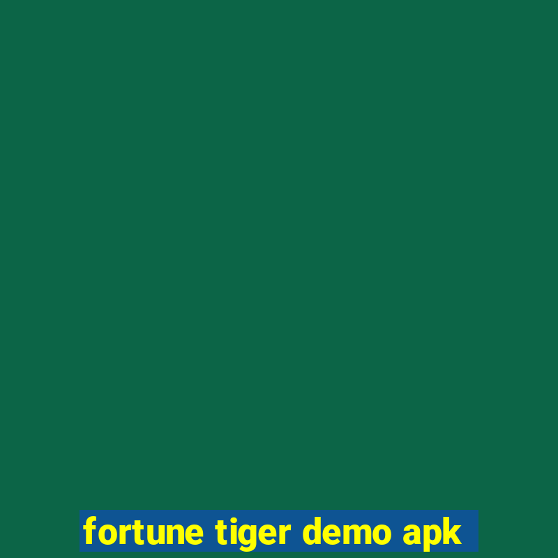 fortune tiger demo apk