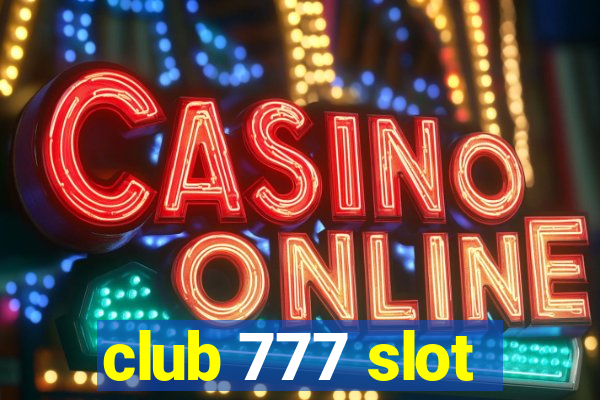 club 777 slot