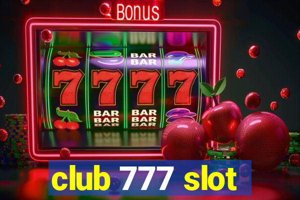 club 777 slot