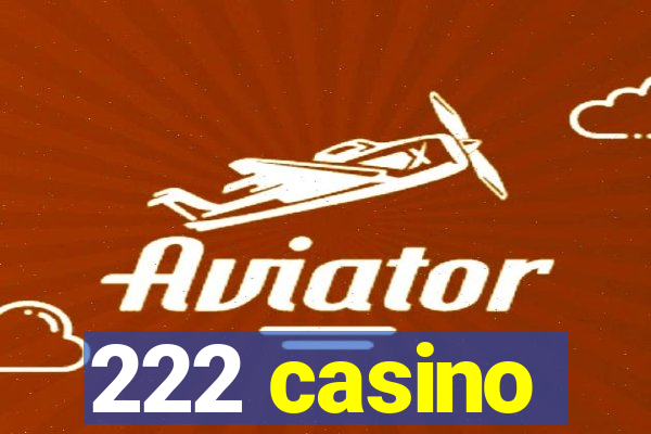 222 casino