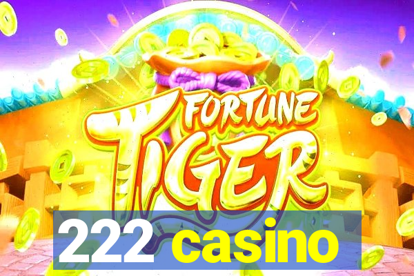 222 casino