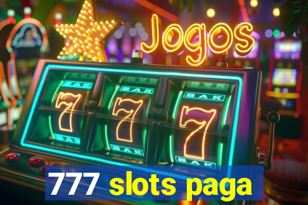 777 slots paga