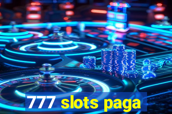 777 slots paga