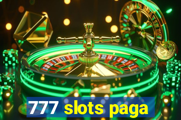 777 slots paga