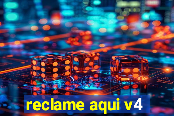 reclame aqui v4