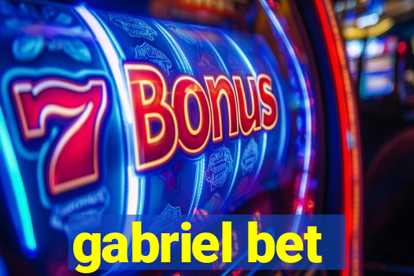 gabriel bet