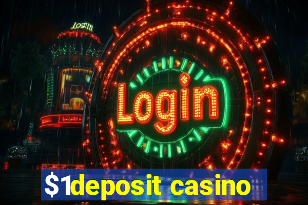 $1deposit casino