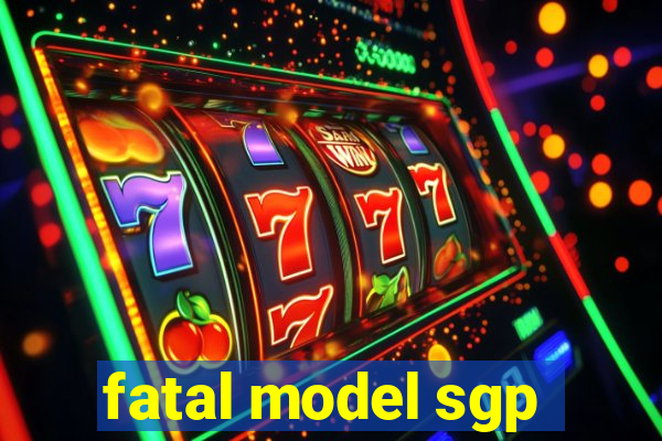 fatal model sgp