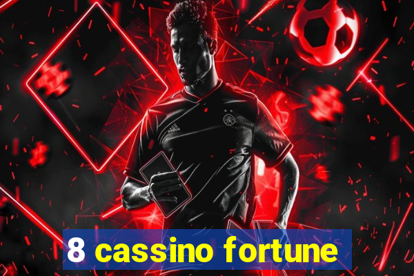 8 cassino fortune