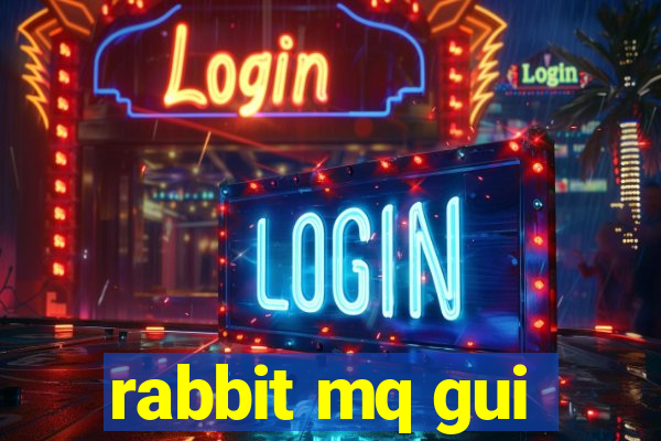 rabbit mq gui