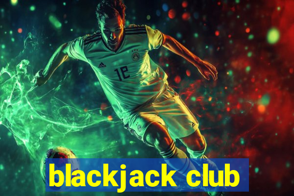 blackjack club