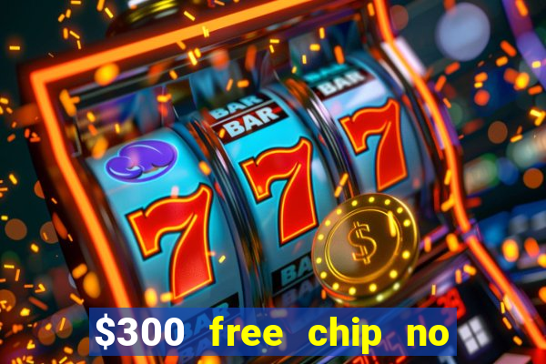 $300 free chip no deposit casino canada