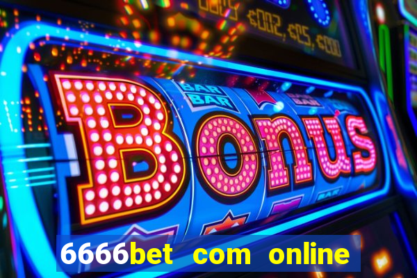 6666bet com online slots casino