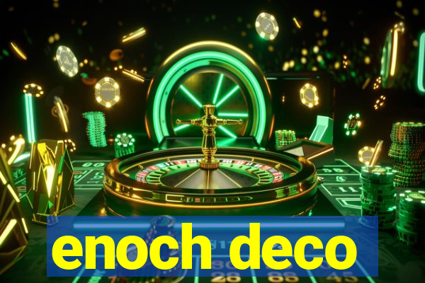 enoch deco