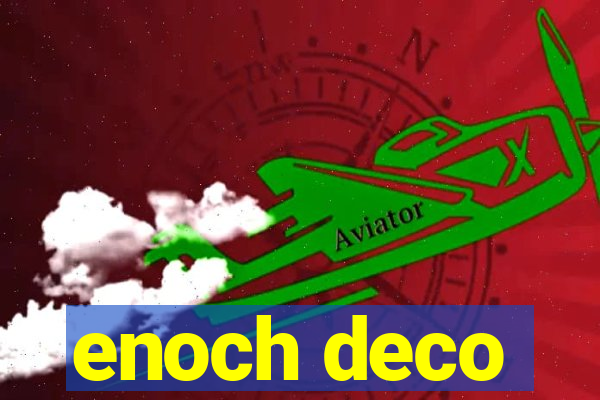 enoch deco