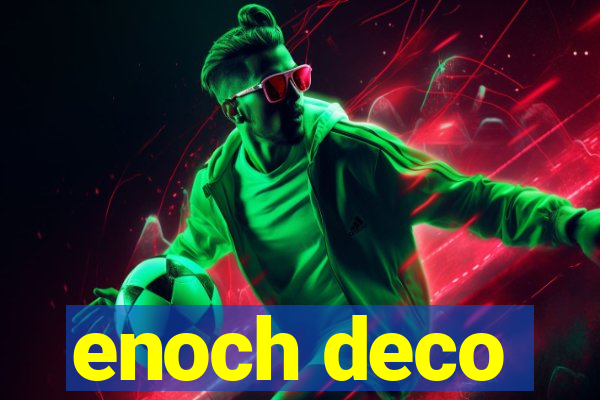 enoch deco