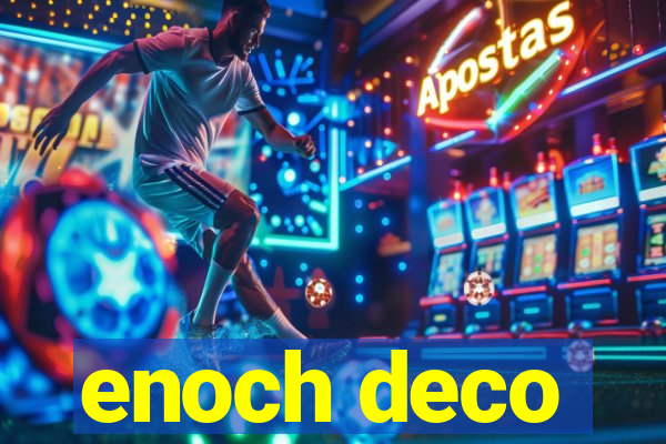 enoch deco