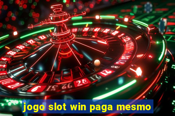 jogo slot win paga mesmo