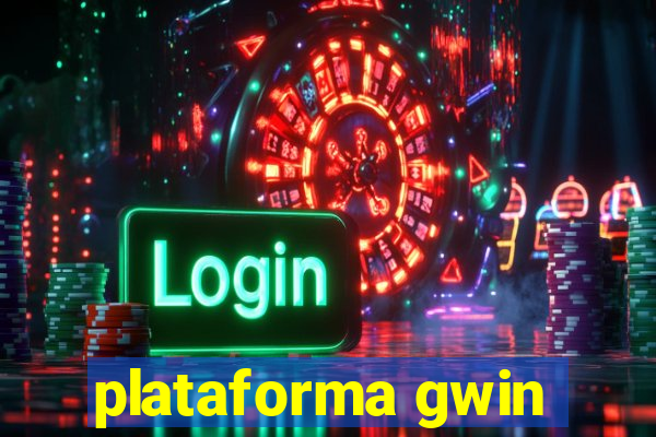 plataforma gwin