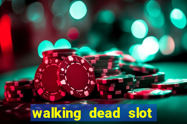 walking dead slot machine online