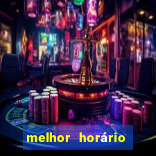 melhor horário fortune mouse