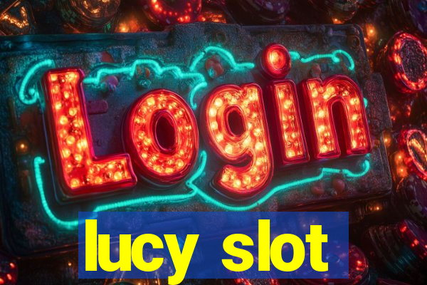 lucy slot