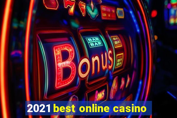 2021 best online casino