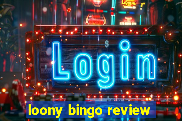 loony bingo review