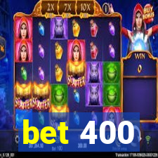 bet 400