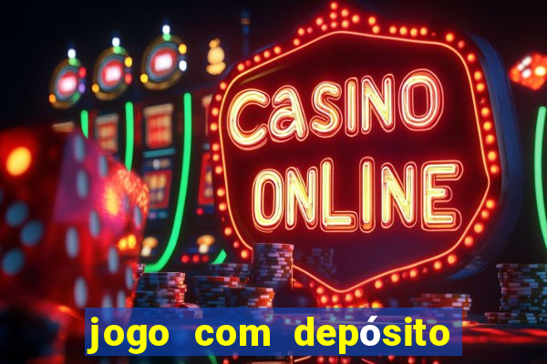 jogo com depósito mínimo de r$ 1