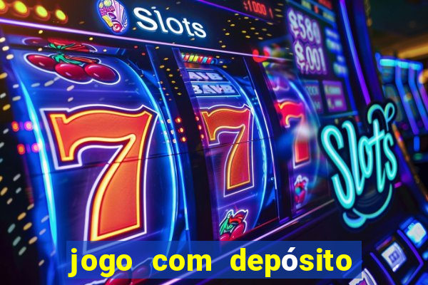 jogo com depósito mínimo de r$ 1