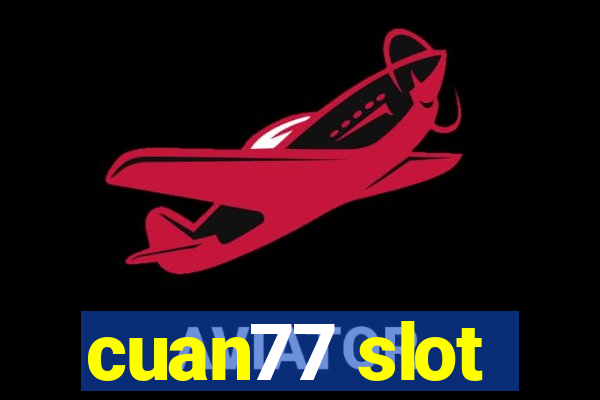 cuan77 slot