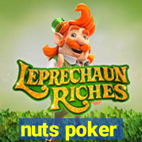 nuts poker