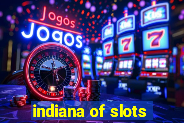 indiana of slots