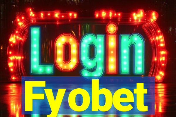 Fyobet