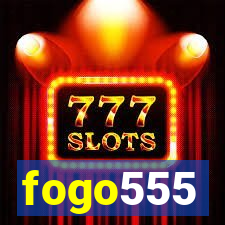 fogo555