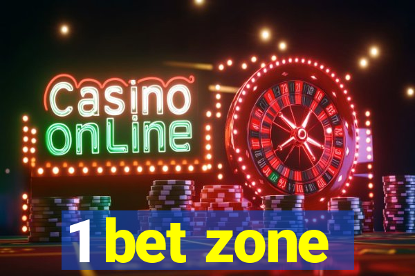 1 bet zone