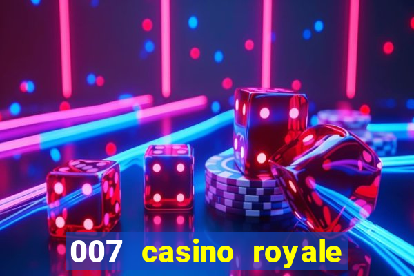 007 casino royale completo dublado online