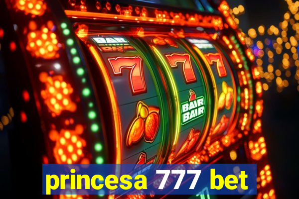 princesa 777 bet