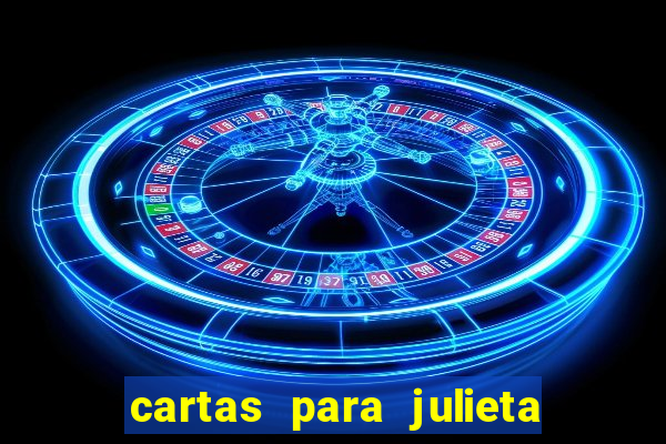 cartas para julieta download dublado hd