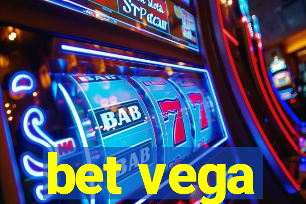 bet vega