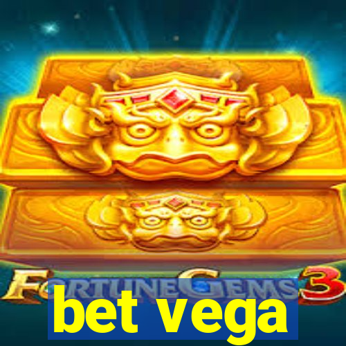 bet vega