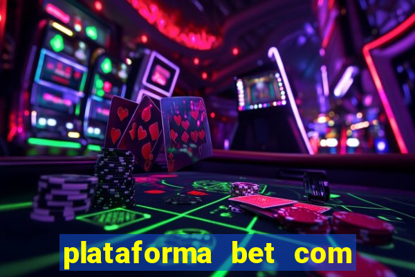 plataforma bet com bonus de cadastro