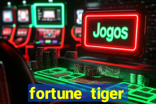 fortune tiger cartao de credito