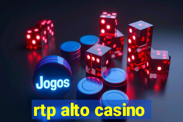 rtp alto casino